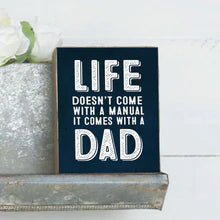 Life Comes With a Dad Decorative Wooden Block