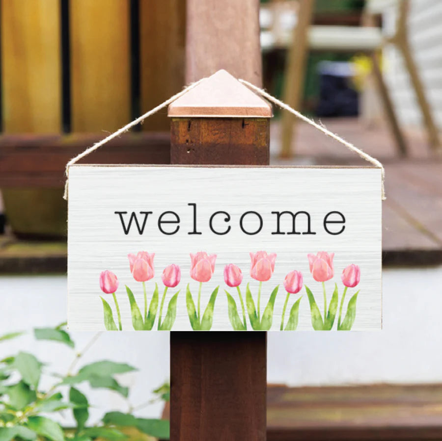 Welcome Tulips Hanging sign